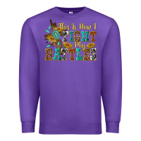 Purple this is how i fight my battles Premium Sweatshirt - texasbilliewilder