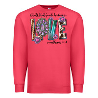 Cardinal western let all that you do be done in love with g Premium Sweatshirt - texasbilliewilder