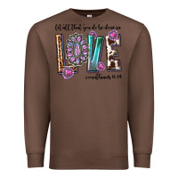 Chestnut western let all that you do be done in love with g Premium Sweatshirt - texasbilliewilder