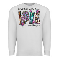 Dove Grey western let all that you do be done in love with g Premium Sweatshirt - texasbilliewilder
