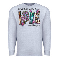 Heather Grey western let all that you do be done in love with g Premium Sweatshirt - texasbilliewilder