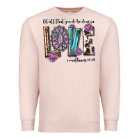 Pale Pink western let all that you do be done in love with g Premium Sweatshirt - texasbilliewilder