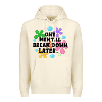 Sandshell one mental break down later Premium Hoodie - JahusDesignShop