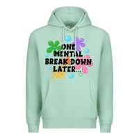 Seafoam one mental break down later Premium Hoodie - JahusDesignShop