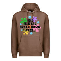 Chestnut one mental break down later Premium Hoodie - JahusDesignShop
