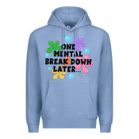 Colony Blue one mental break down later Premium Hoodie - JahusDesignShop
