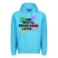 Ocean Blue one mental break down later Premium Hoodie - JahusDesignShop