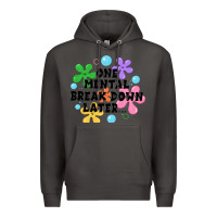 Smoke one mental break down later Premium Hoodie - JahusDesignShop