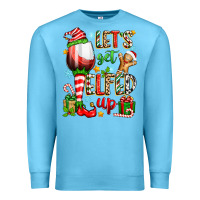 Ocean Blue let's get elfed up Premium Sweatshirt - Zillion Design Studio