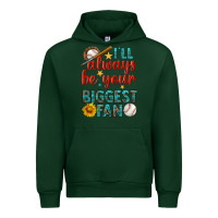 Forest Green i'll always be your biggest fan baseball Urban Hoodie - BundleAndBundleShop