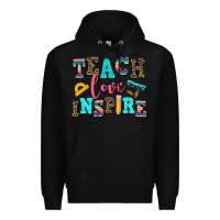Black teach love inspire Premium Hoodie - AdoDesignShop