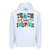 White teach love inspire Premium Hoodie - AdoDesignShop