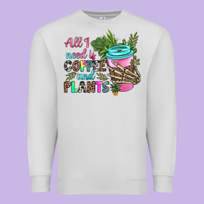 Premium Sweatshirt all i need is coffee and plants