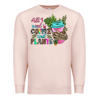 Pale Pink all i need is coffee and plants Premium Sweatshirt - texasbilliewilder