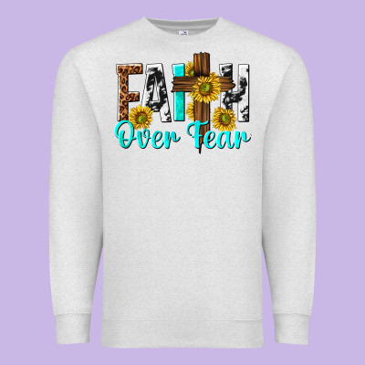Premium Sweatshirt faith over fear