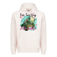 Pale Pink i'm turtley adorable Premium Hoodie - JahusDesignShop