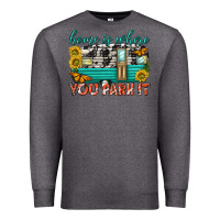 Charcoal Heather home is where  you park it Premium Sweatshirt - texasbilliewilder