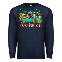 Navy home is where  you park it Premium Sweatshirt - texasbilliewilder
