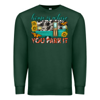 Sports Green home is where  you park it Premium Sweatshirt - texasbilliewilder