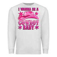 Oatmeal Heather i wanna be a cowboy baby Premium Sweatshirt - texasbilliewilder