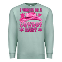Seafoam i wanna be a cowboy baby Premium Sweatshirt - texasbilliewilder