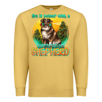 Antique Gold life is better with a australian shepherd Premium Sweatshirt - texasbilliewilder
