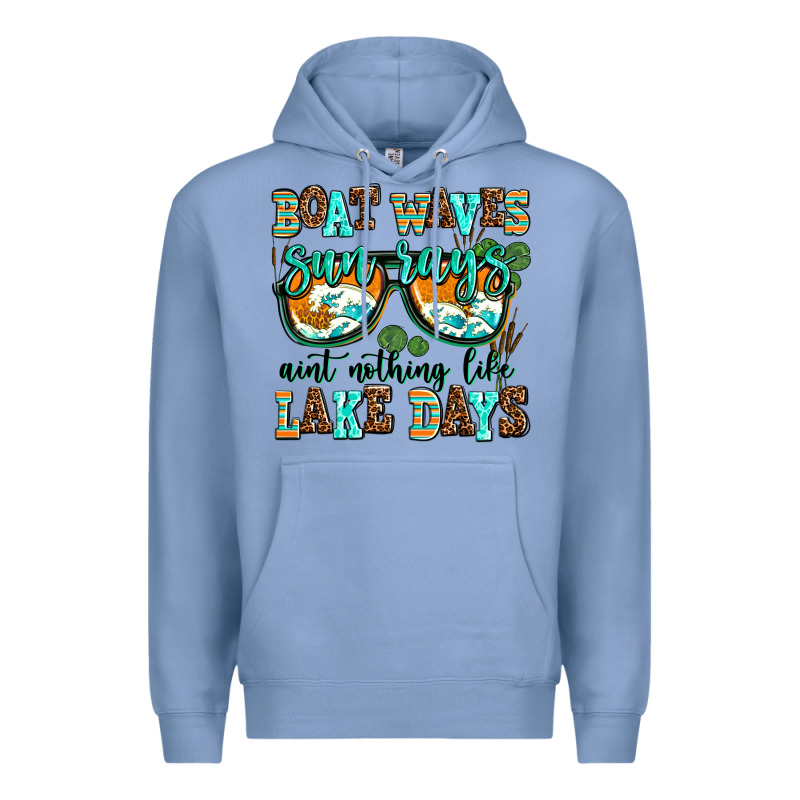Boat Waves Sun Rays Aint Nothing Like Lake Days Premium Hoodie by AdoDesignShop | Teevron