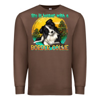 Chestnut life is better with a border collie Premium Sweatshirt - texasbilliewilder