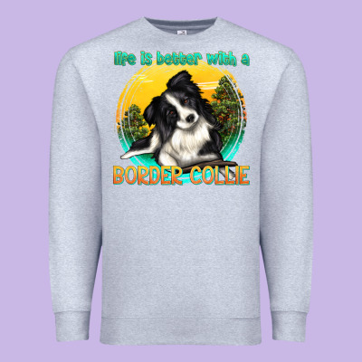 Premium Sweatshirt life is better with a border collie