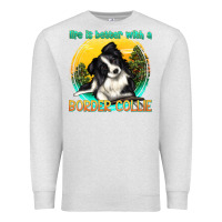 Oatmeal Heather life is better with a border collie Premium Sweatshirt - texasbilliewilder