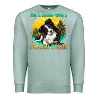 Seafoam life is better with a border collie Premium Sweatshirt - texasbilliewilder
