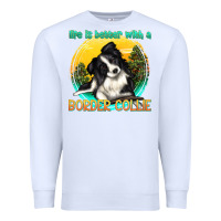 White life is better with a border collie Premium Sweatshirt - texasbilliewilder