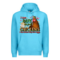 Ocean Blue i can buy myself chickens i can hatch my own eggs Premium Hoodie - JahusDesignShop