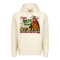 Tofu i can buy myself chickens i can hatch my own eggs Premium Hoodie - JahusDesignShop