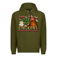 Army Green i can buy myself chickens i can hatch my own eggs Premium Hoodie - JahusDesignShop
