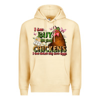 Pina Colada i can buy myself chickens i can hatch my own eggs Premium Hoodie - JahusDesignShop