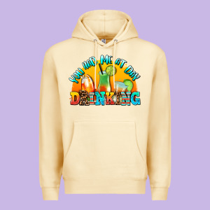You  Had Me At Day Drınkıng Premium Hoodie Designed By Adodesignshop