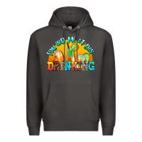 Smoke you  had me at day drınkıng Premium Hoodie - AdoDesignShop