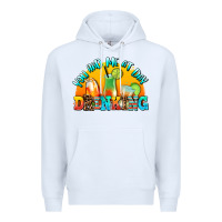White you  had me at day drınkıng Premium Hoodie - AdoDesignShop