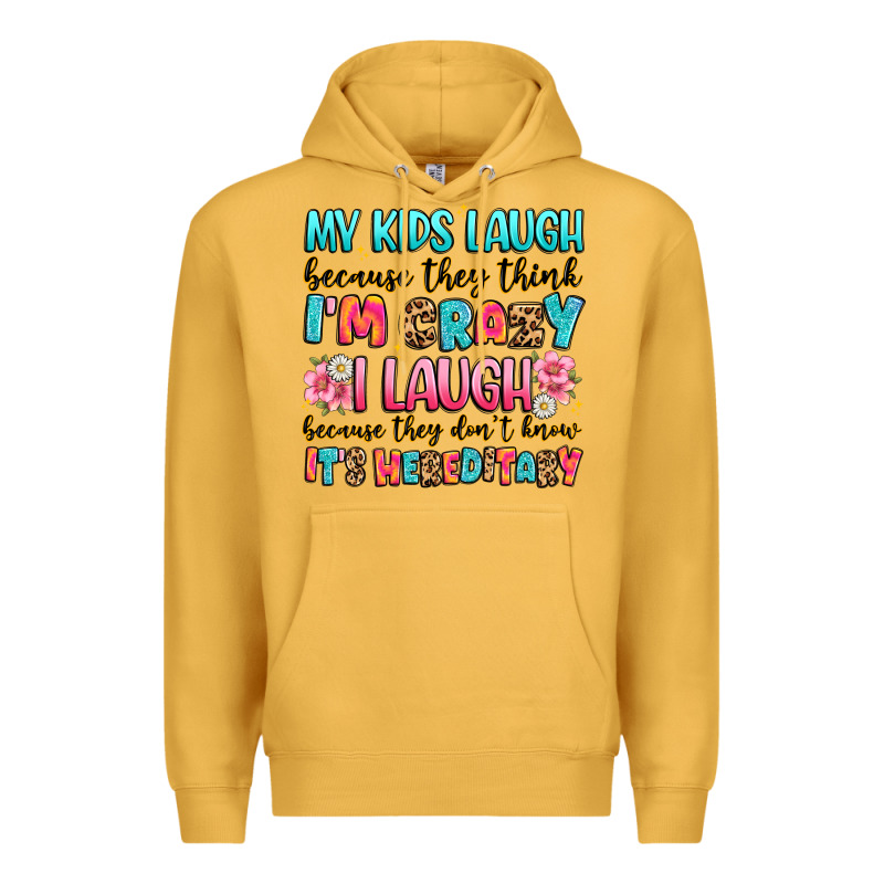 My Kids Laugh Because They Think I'm Crazy Premium Hoodie by JahusDesignShop | Teevron