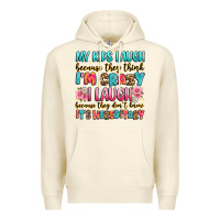 Sandshell my kids laugh because they think i'm crazy Premium Hoodie - JahusDesignShop