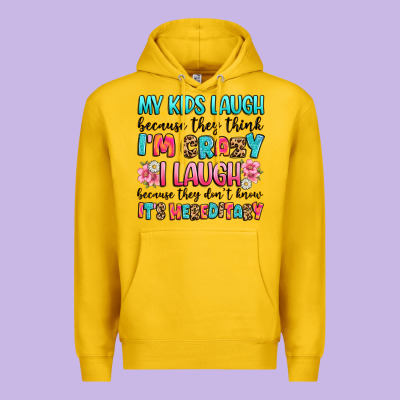 My Kids Laugh Because They Think I'm Crazy Premium Hoodie Designed By Jahusdesignshop