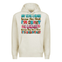 Oatmeal Heather my kids laugh because they think i'm crazy Premium Hoodie - JahusDesignShop