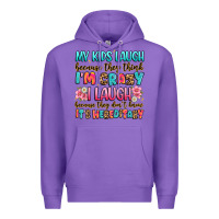 Purple my kids laugh because they think i'm crazy Premium Hoodie - JahusDesignShop