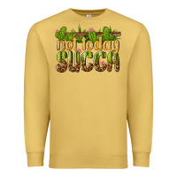 Antique Gold not today succa Premium Sweatshirt - texasbilliewilder
