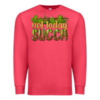 Cardinal not today succa Premium Sweatshirt - texasbilliewilder