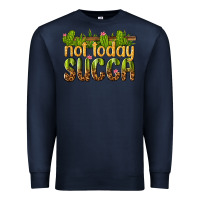 Navy not today succa Premium Sweatshirt - texasbilliewilder