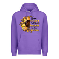 Purple when you can't find the sunshine be the sunshine Premium Hoodie - JahusDesignShop