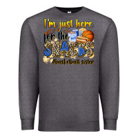 Charcoal Heather im just here for the snacks basketball sister Premium Sweatshirt - Zillion Design Studio
