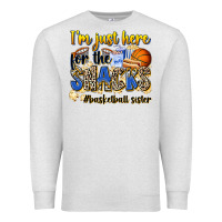 Oatmeal Heather im just here for the snacks basketball sister Premium Sweatshirt - Zillion Design Studio
